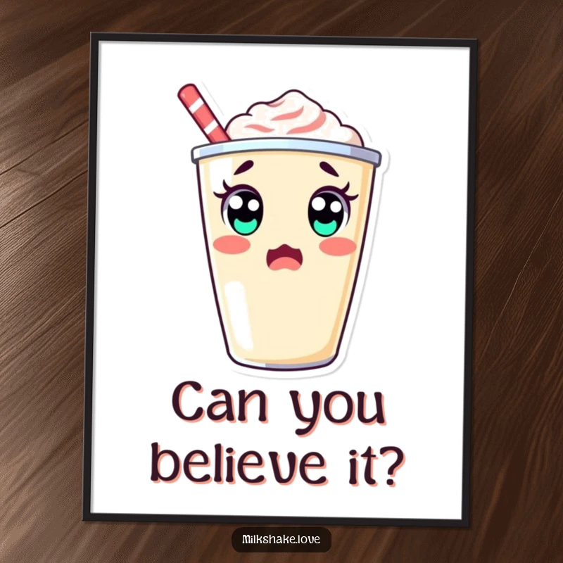 Surprised kawaii milkshake cup with big eyes doing a silly double take, a humorous poster.