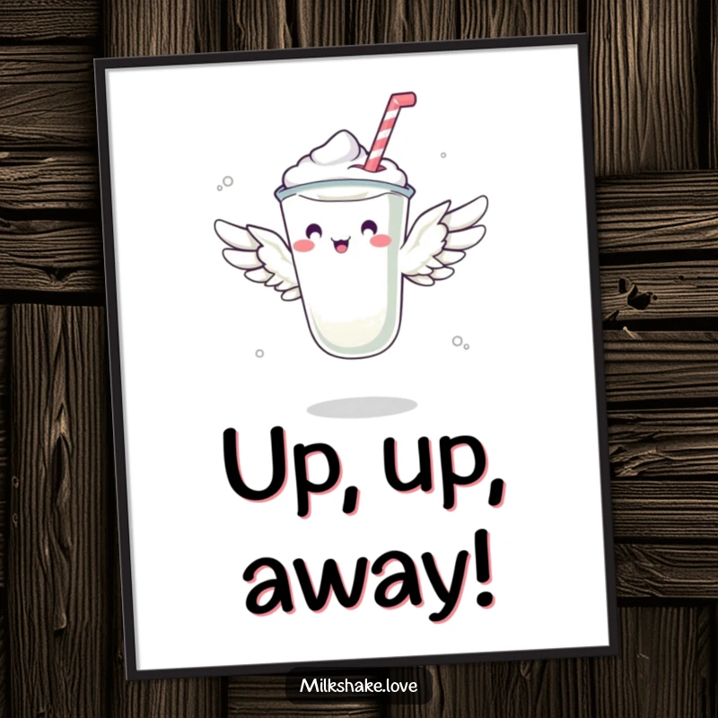 Funny poster depicting a milkshake with tiny wings attempting to fly, a surreal and humorous piece of wall art.