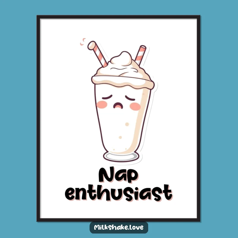 Funny Sleepy Milkshake Poster - Yawning Wall Art, Ultimate Funny Gift