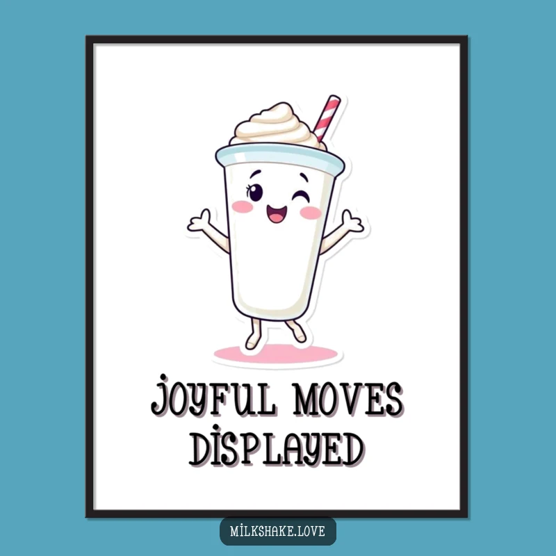 Funny Milkshake Cup Poster: Dance & Sweetness for Your Walls!