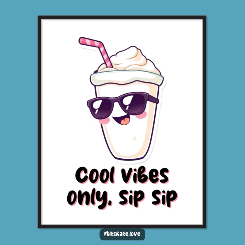 Free Printable Wall Art: Cool Milkshake Style Funny Downloadable Decor