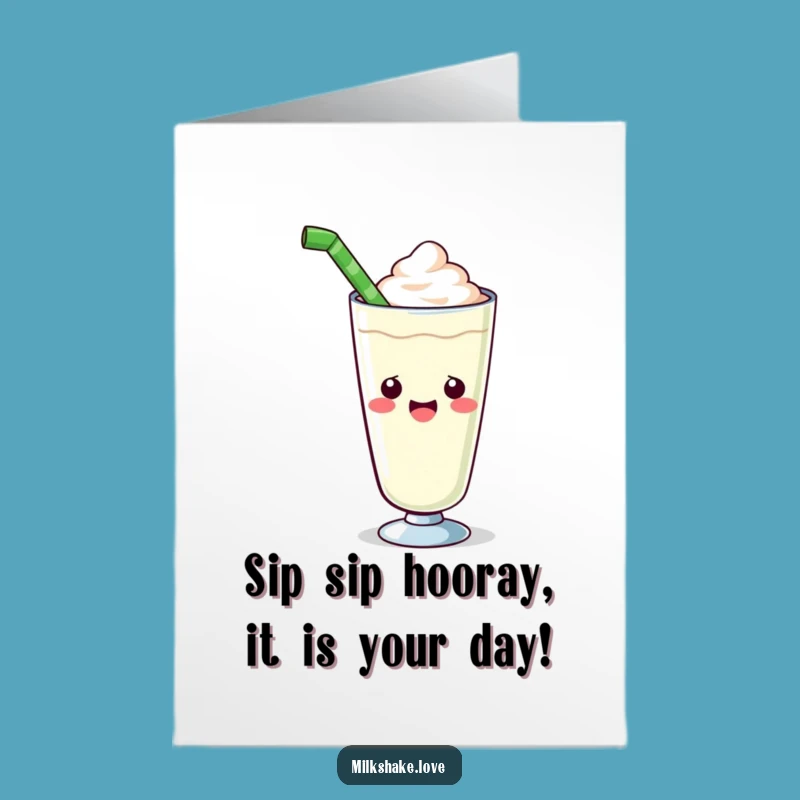 Free Printable Big Straw Milkshake Birthday Card - Funny Downloadable Gift