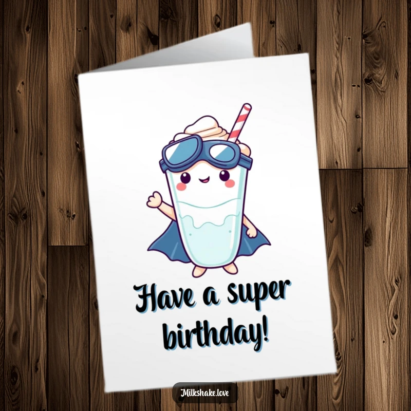 Funny Free Printable Birthday Card: A Kawaii milkshake dons a cape, ready to save the birthday with super sweet power.