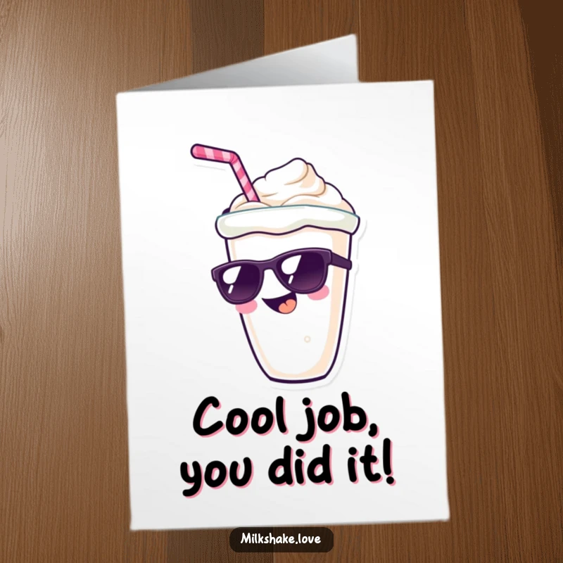 Funny Free Printable Congrats Card: A smiling milkshake character sporting sunglasses, exuding cool confidence, downloadable.
