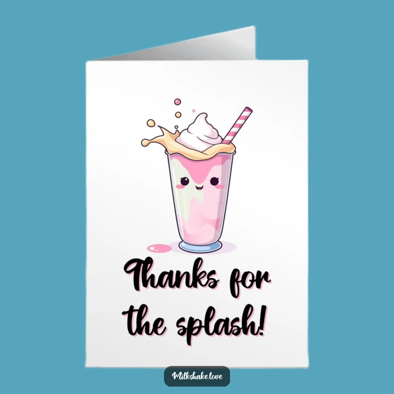 Free Printable Thank You Card: A Splashy Milkshake Says Thanks!